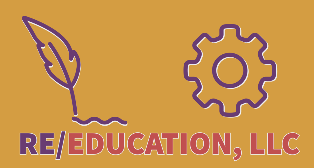 RE/EDUCATION, LLC provides student-centered, inquiry-based educational experiences for all ages, pre-K thru college.